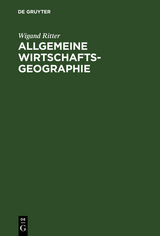 Allgemeine Wirtschaftsgeographie - Wigand Ritter