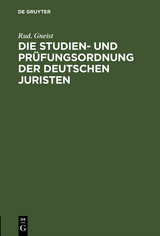Die Studien- und Pr&uuml;fungsordnung der deutschen Juristen - Rud. Gneist