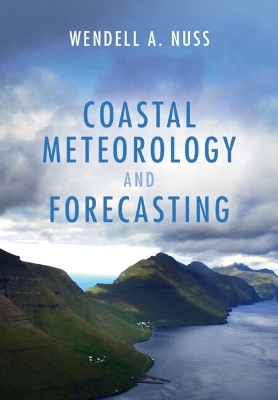 Coastal Meteorology and Forecasting - Wendell A. Nuss