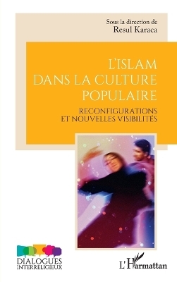 L'islam dans la culture populaire - Resul Karaca