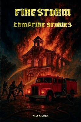 Firestorm Campfire Stories