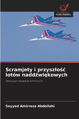 Scramjety i przyszlośc lotów naddźwiękowych