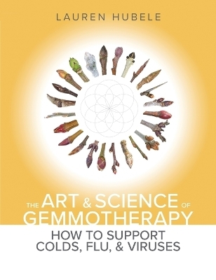 The Art and Science of Gemmotherapy - Lauren Hubele