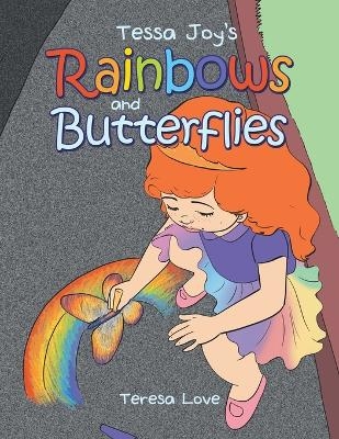 Tessa Joy's Rainbows and Butterflies