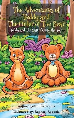 The Adventures Of Teddy And The Order Of The Bear - Tullio Barrecchia