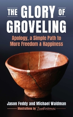 The Glory of Groveling - Jason Feddy, Michael Waldman