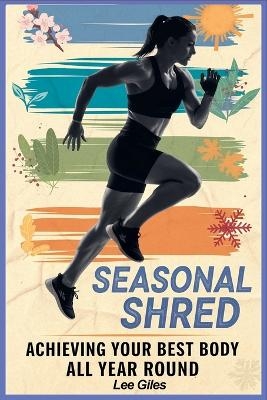 Seasonal Shred - Lee Giles