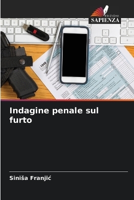 Indagine penale sul furto - Sinisa Franjic