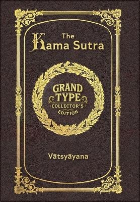 The Kama Sutra (Grand Type Collector's Edition) (Laminated Hardback with Jacket) Large Print