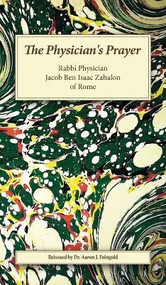 The Physician's Prayer - Aaron J Feingold