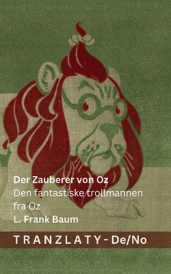 Der Zauberer von Oz / Den fantastiske trollmannen fra Oz - L Frank Baum