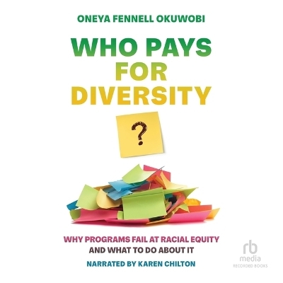 Who Pays for Diversity? - Oneya Fennell Okuwobi
