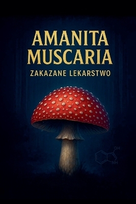 Amanita Muscaria - Zakazane Lekarstwo - Eywa Hale