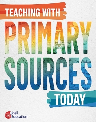 Teaching with Primary Sources Today - Kathleen Ross