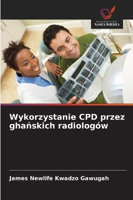 Wykorzystanie CPD przez ghańskich radiologów