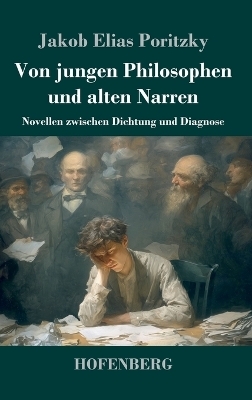 Von jungen Philosophen und alten Narren