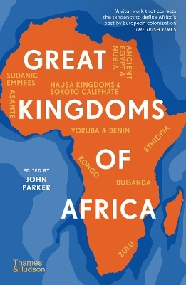Great Kingdoms of Africa - John Parker