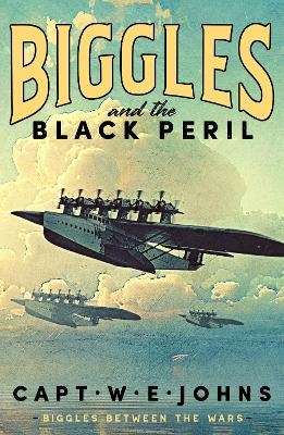 Biggles and the Black Peril - Captain W. E. Johns