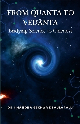 From Quanta to Vedānta