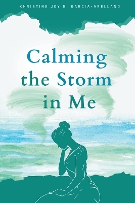 Calming The Storm in Me