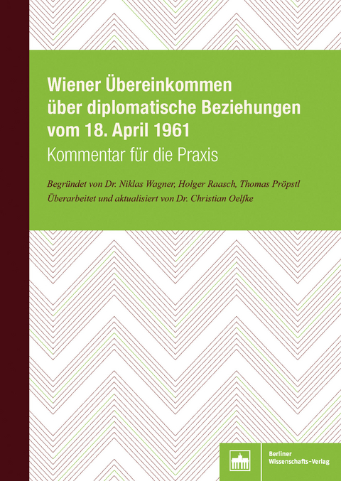 Wiener &Uuml;bereinkommen &uuml;ber diplomatische Beziehungen vom 18. April 1961 -  BWV Berliner Wissenschafts-Verlag