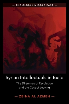 Syrian Intellectuals in Exile - Zeina Al Azmeh