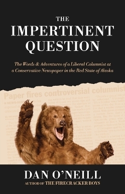 The Impertinent Question - Dan O'Neill