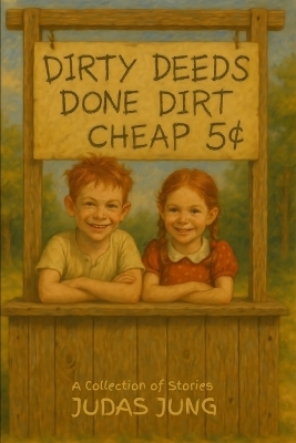 Dirty Deeds Done Dirt Cheap