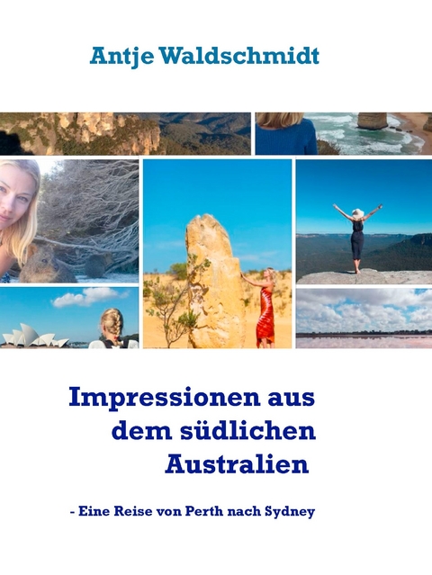 Impressionen aus dem s&uuml;dlichen Australien - Antje Waldschmidt