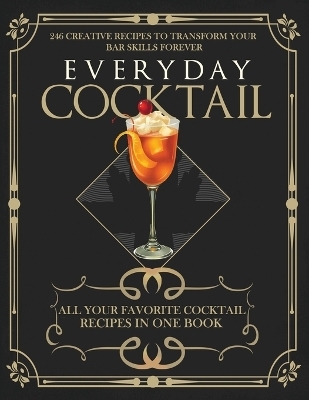 246 of Your Favorite Cocktail Recipes in One Book - Atanas Atanasov