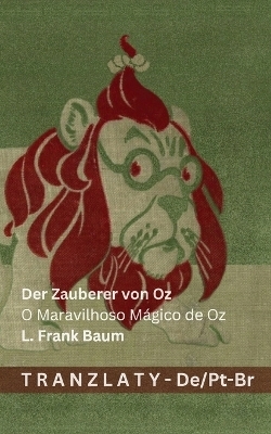 Der Zauberer von Oz / O Maravilhoso M&aacute;gico de Oz - L Frank Baum