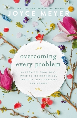 Overcoming Every Problem - Joyce Meyer