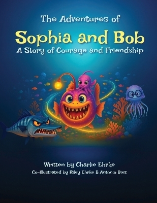 The Adventures of Sophia and Bob - Charlie Ehrke