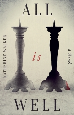 All is Well - Katherine Walker