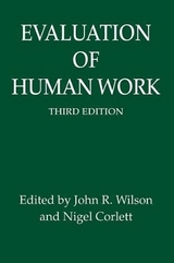 Evaluation of Human Work, 3rd Edition - Wilson, John R.; Corlett, Nigel