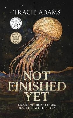 Not Finished Yet - Tracie Adams