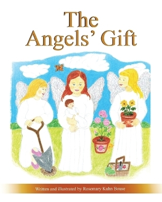 The Angels' Gift - Rosemary Kuhn Bouse