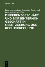 Differenzgesch&auml;ft und B&ouml;rsentermingesch&auml;ft in Gesetzgebung und Rechtsprechung - 