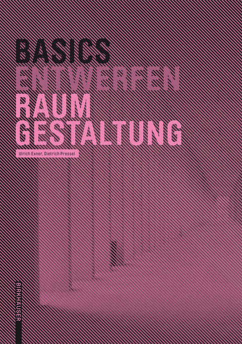 Basics Raumgestaltung -  Dietrich Pressel,  Ulrich Exner