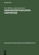 Agrarverfassungsvertr&auml;ge - Peter Blickle, Andr&eacute; Holenstein