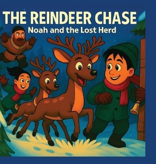 The Reindeer Chase Noah And The Lost Herd