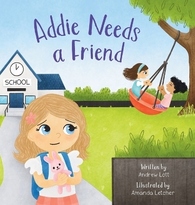Addie Needs a Friend - Andrew Lott