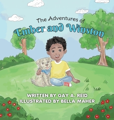 The Adventures of Ember and Winston - Gay R Reid