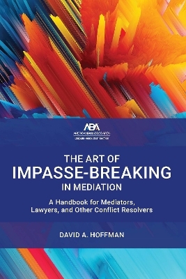The Art of Impasse-Breaking in Mediation