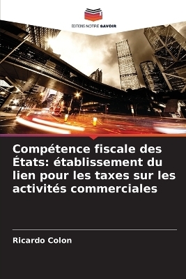 Comp&eacute;tence fiscale des &Eacute;tats - Ricardo Colon