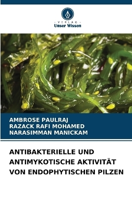 Antibakterielle Und Antimykotische Aktivität Von Endophytischen Pilzen