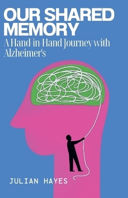Our Shared Memory - Julian Hayes