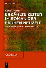 Erzählte Zeiten im Roman der Frühen Neuzeit - Lukas Werner