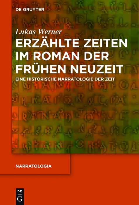Erzählte Zeiten im Roman der Frühen Neuzeit - Lukas Werner