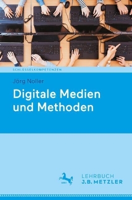 Digitale Medien und Methoden
